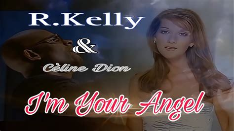 i'm your angel r kelly.